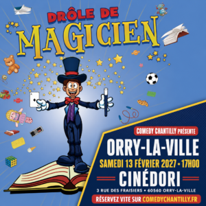 Affiche Drôle de magicien – Orry-la-Ville – 13 février 2027 à 17h