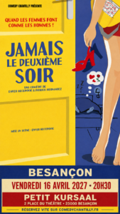 Affiche Jamais le deuxième soir – Besançon – 16 avril 2027 à 20h30